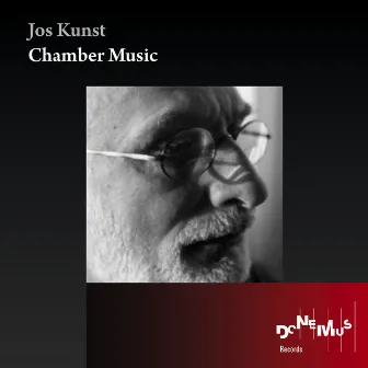 Jos Kunst: Chamber Music by Jos Kunst