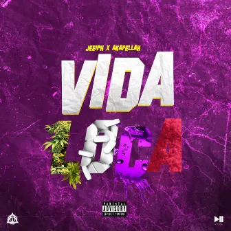 Vida Loca by Jeeiph