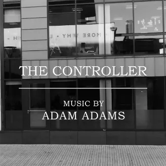 The Controller by Adam Adams