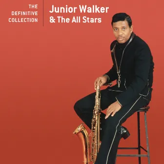 The Definitive Collection by Jr. Walker & The All Stars