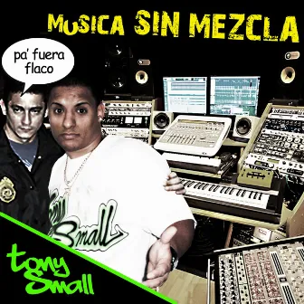 Música sin mezcla by Tony Small