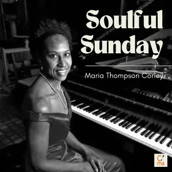 Soulful Sunday by Maria Thompson Corley