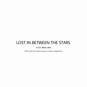 Lost in Between the Stars by vict molina