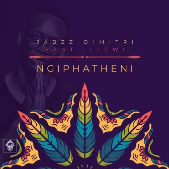 Ngiphatheni by Jabzz Dimitri