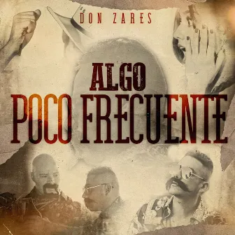 Algo Poco Frecuente by Don Zares