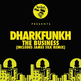 The Business - Incl James Silk Remix by dharkfunkh