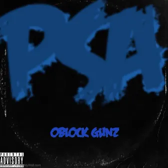 PSA by Oblock Gunz