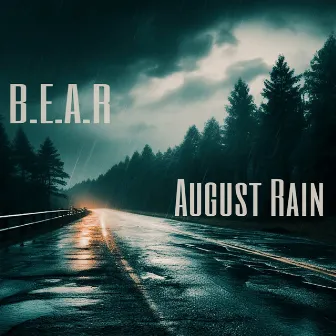 August Rain by B.E.A.R