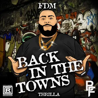 BACK IN THE TOWNS by Thrilla