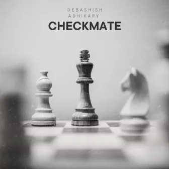 Checkmate by Debashish Adhikary