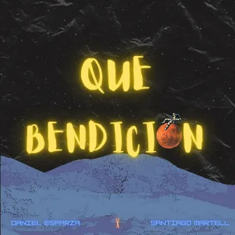 Que Bendición by Santiago Martell