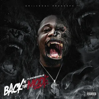 BACK IN THAT MODE by Yung Bizzle