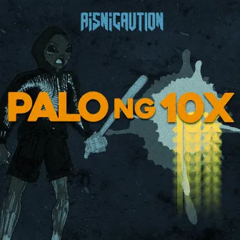 Palo Ng 10x by AiS NiCAUTION