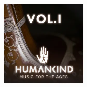 HUMANKIND: Music for the Ages, Vol. I (Original Game Soundtrack) by Humankind Orchestra