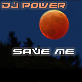 Save Me by DJ Power