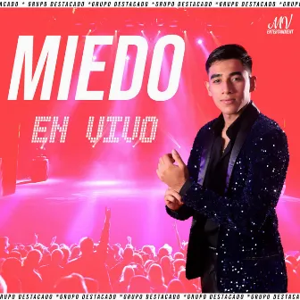 Miedo (En vivo) by Grupo Destacado