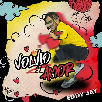 Volvió el Amor by Eddy Jay