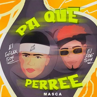 Pa Que Perree by El Guilex 504