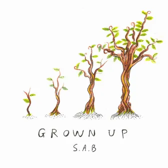 Grown Up by S.A.B