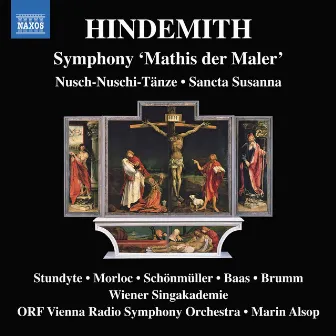 Hindemith: Nusch-Nuschi Tänze, Sancta Susanna, Op. 21 & Symphony 