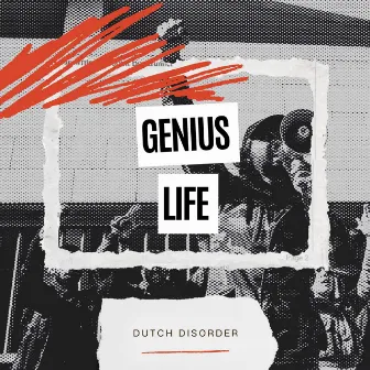 Genius Life by Dutch Disorder