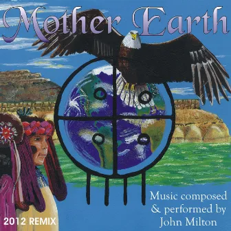 Mother Earth (2012 Remix) by John Milton