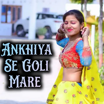 Ankhiya Se Goli Mare by 