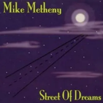 Street of Dreams by Mike Metheny