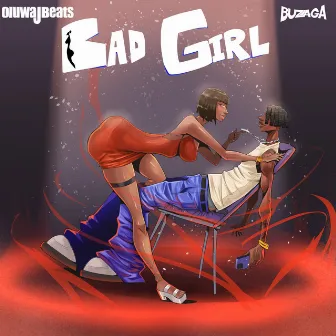 BAD Girl by OluwaJBeats