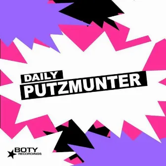 Putzmunter by Daily