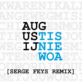 Tis Nie Woa (Serge Feys Remix) by Augustijn