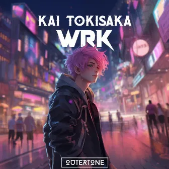 Wrk by Kai Tokisaka