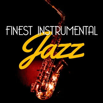 Finest Instrumental Jazz by Unknown Artist