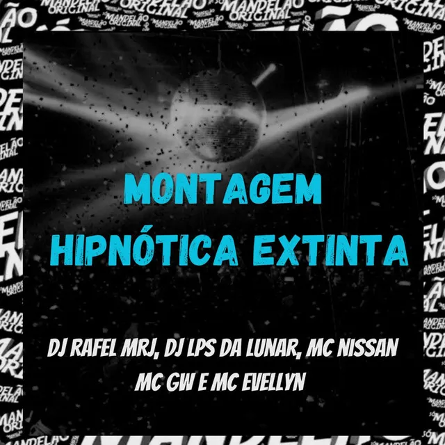 Montagem Hipnotica Extinta