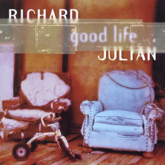 Good Life by Richard Julian