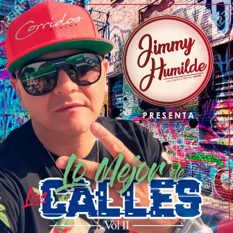 Jimmy Humilde Presenta Lo Mejor De Las Calles Vol.2 by Jimmy Humilde