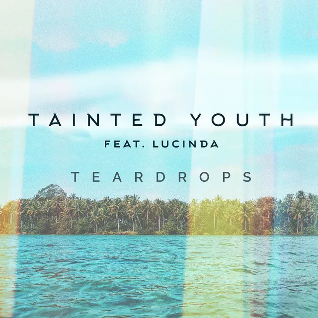 Teardrops (feat. Lucinda)