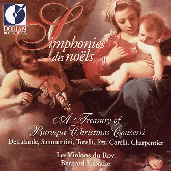 Christmas Symphonies - A Treasury of Baroque Christmas Concerti by Bernard Labadie