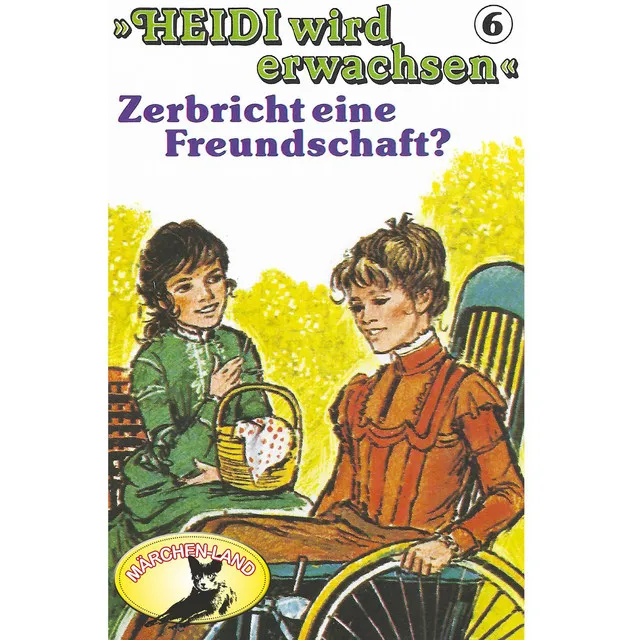 Teil 4 - Heidi wird erwachsen, Folge 6: Zerbricht eine Freundschaft?