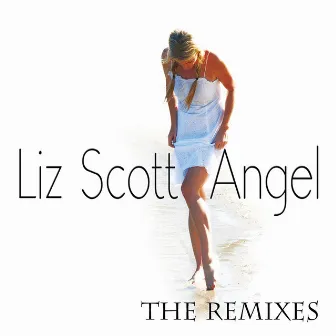 Angel: The Remixes EP by Liz Scott