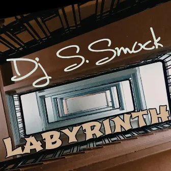 Labyrinth by DJ S.Smock