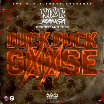 Duck Duck Goose (feat. Berner & Prezi) by Niddie Banga