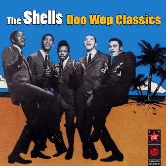 Doo Wop Classics by The Shells