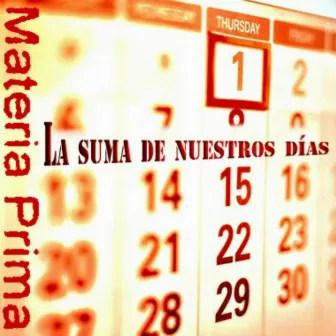 La Suma de Nuestros Días by Materia Prima