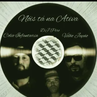 Nóis Tá na Ativa by Dj Piro