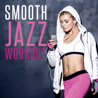 Smooth Jazz Workout by Unknown Artist