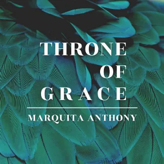 Throne of Grace by Marquita Anthony