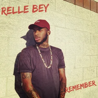 Remember by Relle Bey