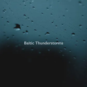 Thunderstorms (Vol. 2) by Baltic Thunderstorms