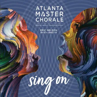 Sing On by Atlanta Master Chorale